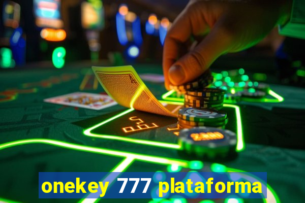 onekey 777 plataforma